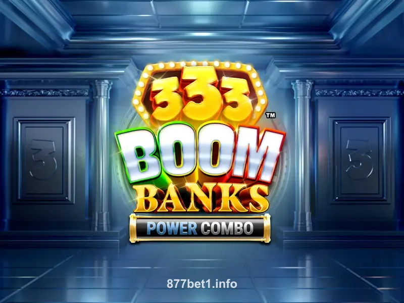 Imagem do jogo 333 Boom Banks Power Combo no 877bet